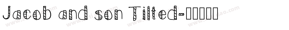 Jacob and son Tilted字体转换